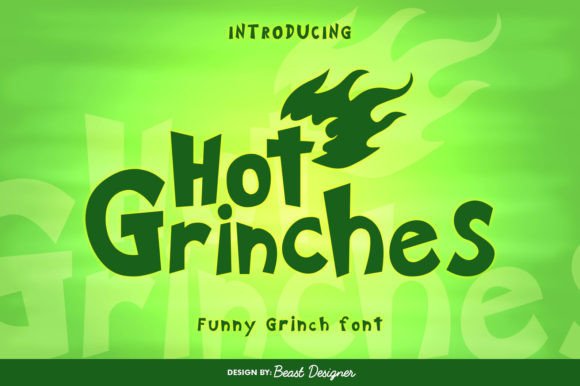 Hot Grinches Font: Adding Whimsy to Handmade Labels, Cards, and Seasonal Designs